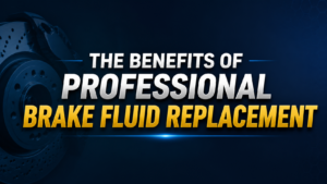 The Benefits of Professional Brake Fluid Replacement