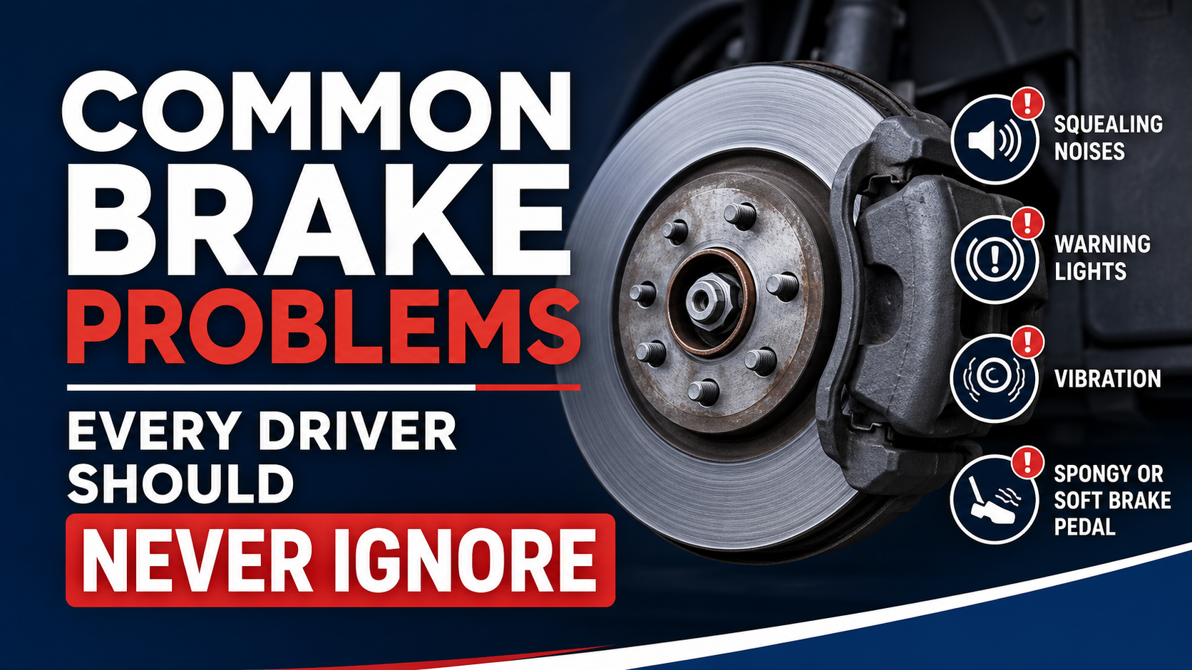 Common Brake Problems Every Driver Should Never Ignore